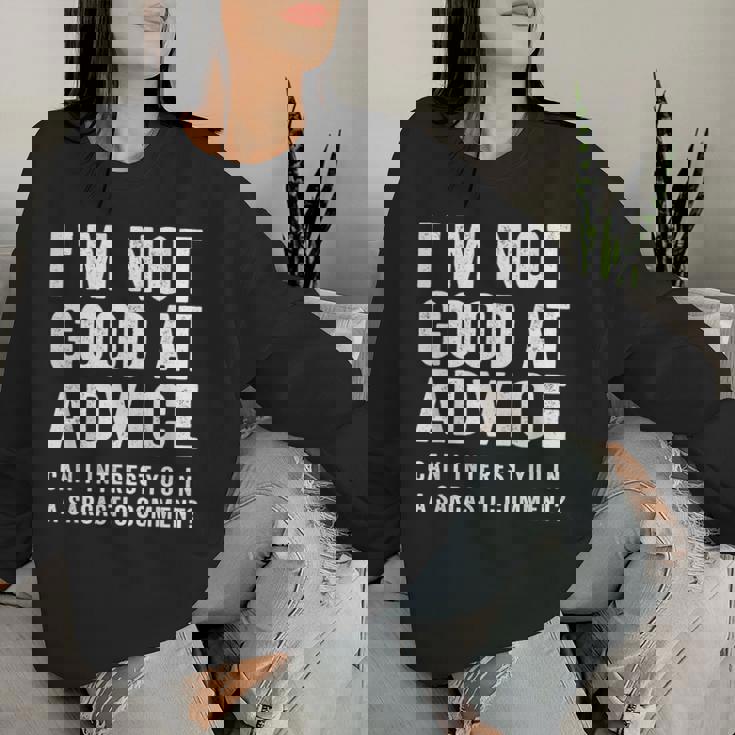 Not Good At Advice Sarcastic Commentaire Avec Citation Sweat-shirt pour femme Cadeaux pour elle