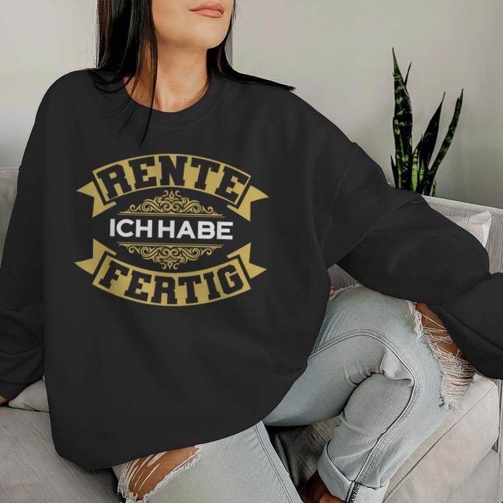 Rente Ich Habe Fertig Pension Pension Pensioner Women's Sweatshirt Frauen Geschenke für Sie