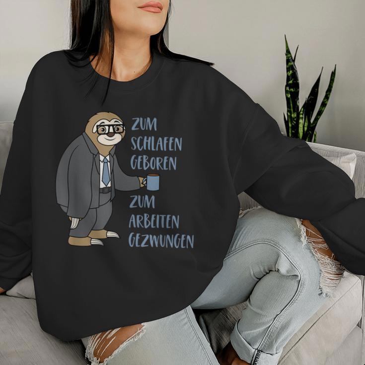 Sloth Saying Zum Schlafgeboren Zum Arbeiten Gezwungen Sweatshirt Frauen Geschenke für Sie