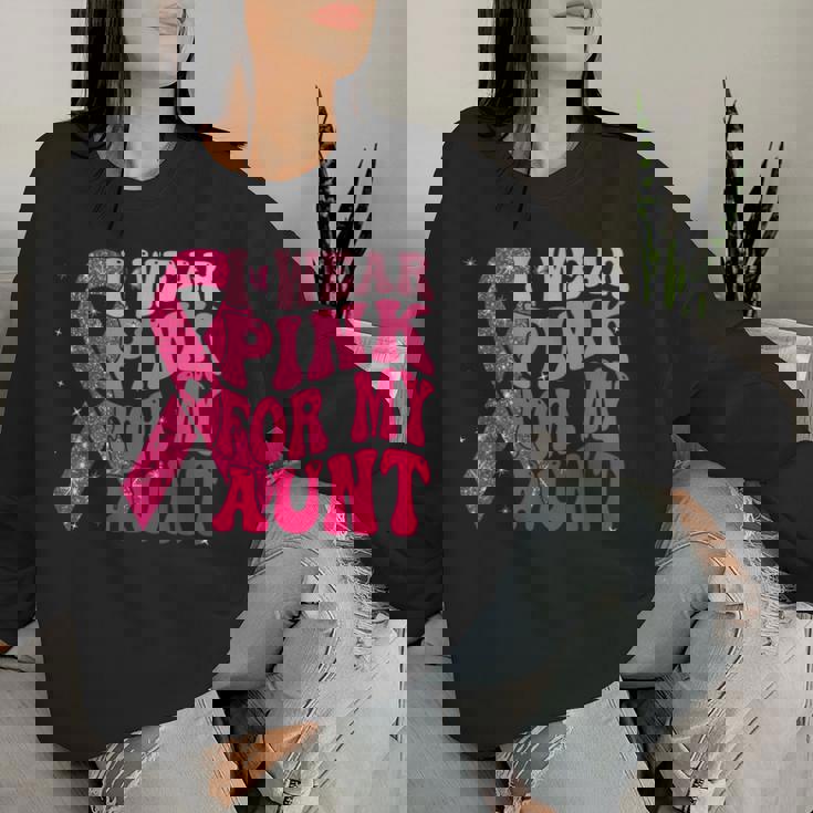 I Wear Pink For My Aunt Breast Cancer Warrior Support Squads Women Sweatshirt Gifts for Her