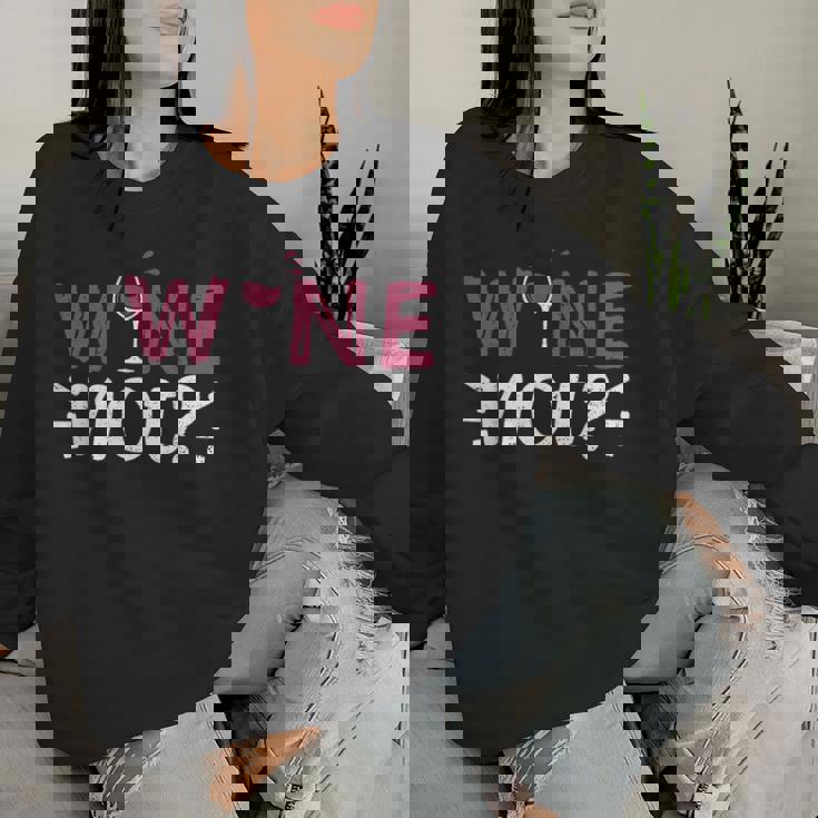 Wine Not -Ino Women Sweatshirt Regalos para ella