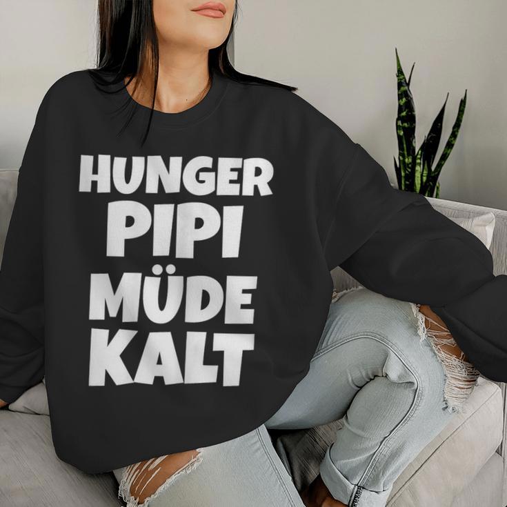 Women's Hunger Pipi Tired Cold Sweatshirt Frauen Geschenke für Sie