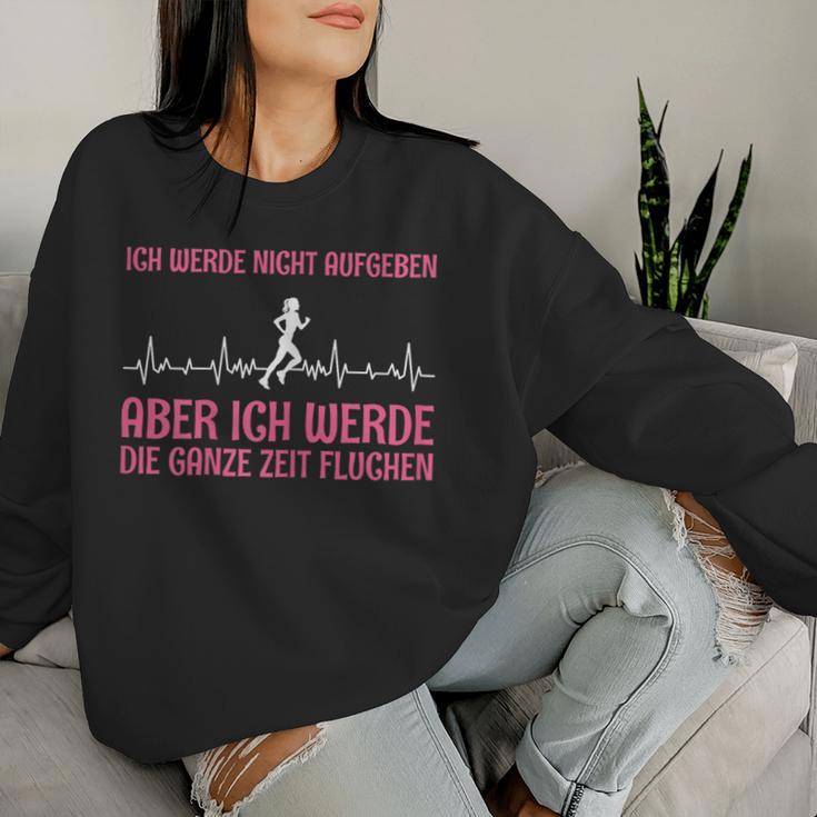 Women's Joggen Ich Werde Nicht Aufgeben Aber Die Ganz Zeit Sluchen S Sweatshirt Frauen Geschenke für Sie