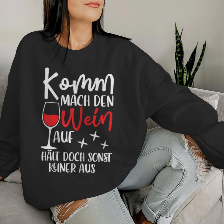 Women's Komm Mach Den Wein Auf Girls' Wine S Sweatshirt Frauen Geschenke für Sie