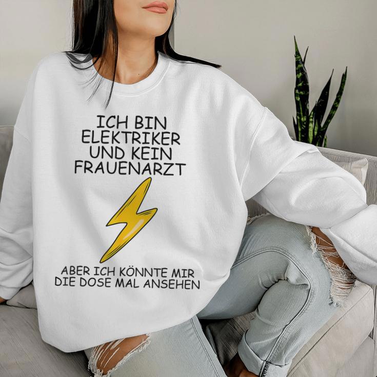 Ich Bin Elektroriker Und Kein Frauenarzt I'm Sweatshirt Frauen Geschenke für Sie