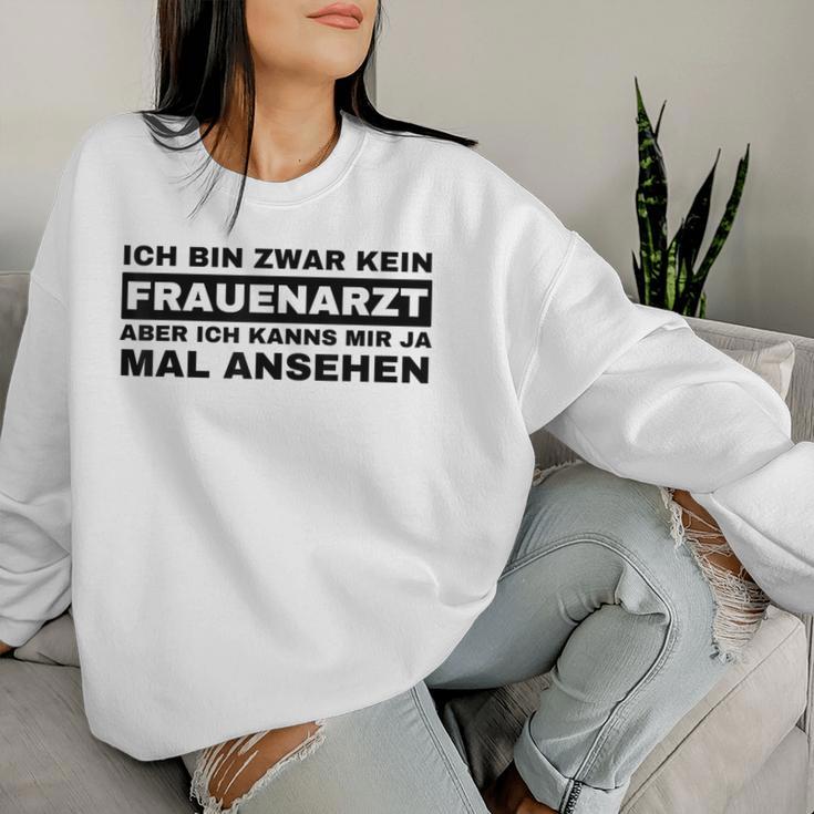 Ich Bin Zwar Kein Frauenarzt Sweatshirt Frauen Geschenke für Sie