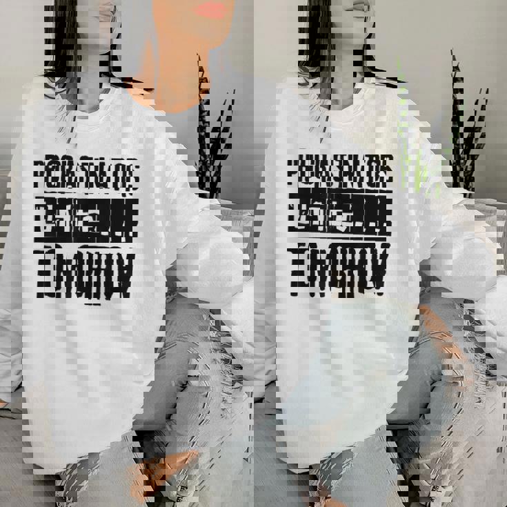 Procrastinatori Unite DomaniProcrastinazione Divertente Women Sweatshirt Regalos para ella