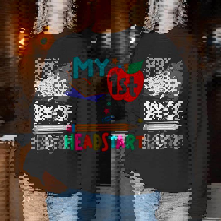 My 1St Day Of Head Start Hello Head Start Teacher Student Women Sweatshirt Funny Gifts