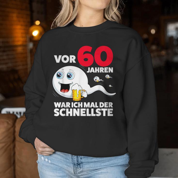 60 Years Was Ich Mal Der Schnellste 60Th Birthday Beer Sweatshirt Frauen Lustige Geschenke