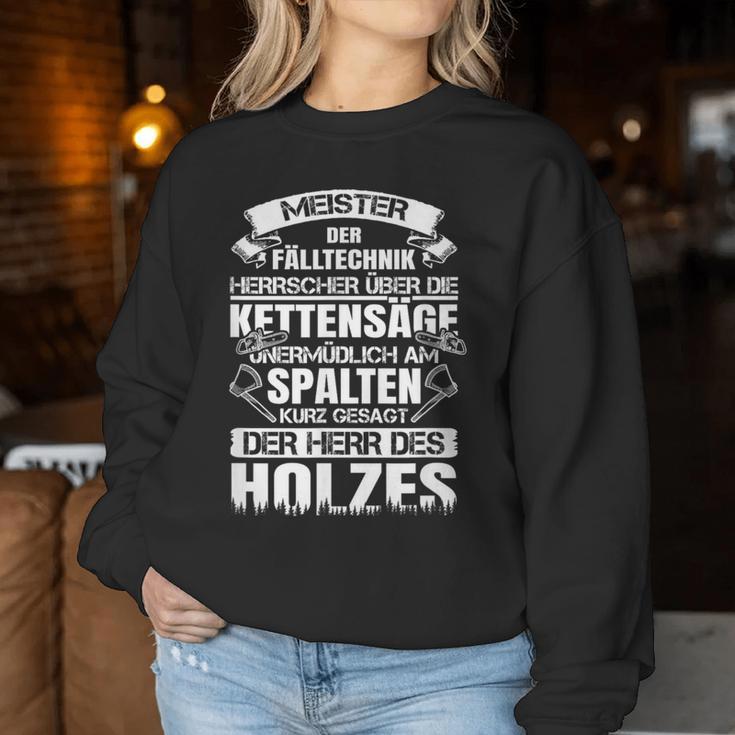 Axe Saying Saw Chainsaw Woodcutter Meister Der Falltechnik Sweatshirt Frauen Lustige Geschenke