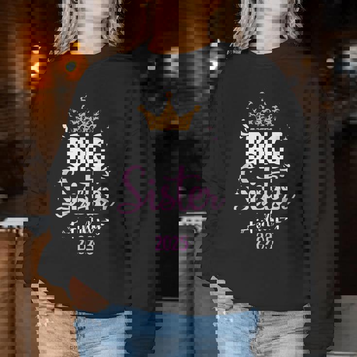 Big Sister 2025 Finally For Pregnancy Or New Baby Shower Women Sweatshirt Personalized Gifts