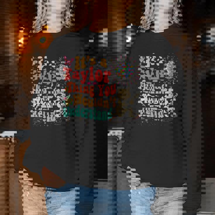 C'est Un Truc De Taylor Que Tu Ne Comprendrais Pas Taylor Sweat-shirt pour femme Cadeaux drôles