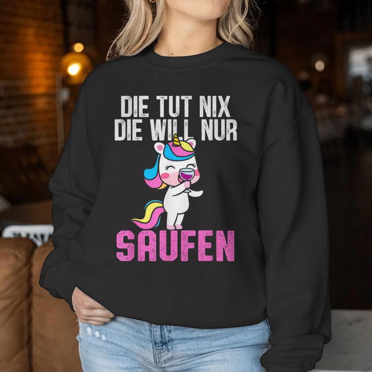 Die Tut Nix Die Will Nur Saufen Unicorn Saying Women's Sweatshirt Frauen Lustige Geschenke