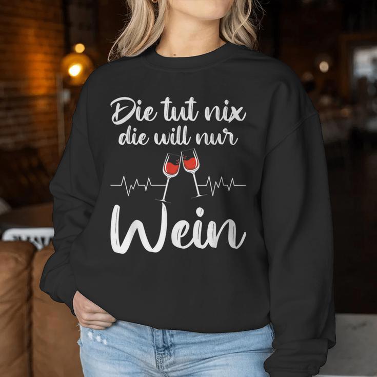 Die Tut Nix Die Will Nur Wein Wine Lover Slogan Sweatshirt Frauen Lustige Geschenke