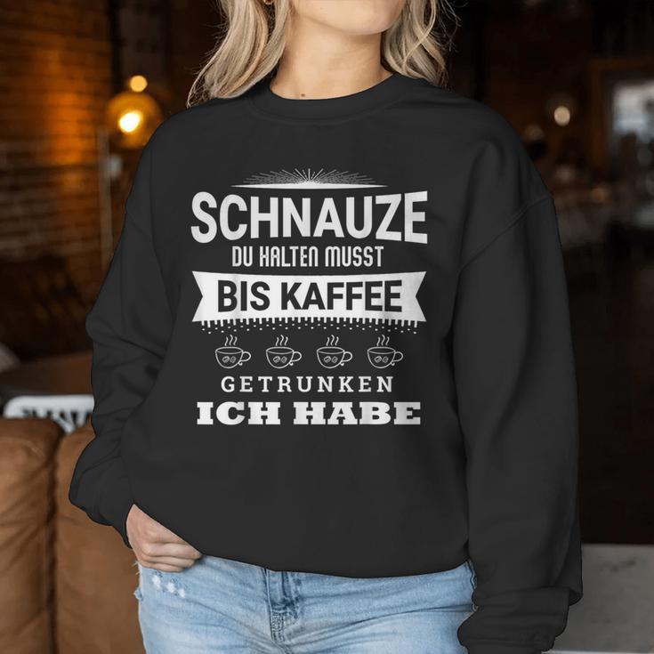 Du Halten Muss Bis Kaffee Ich Drunken Haben Text In German Sweatshirt Frauen Lustige Geschenke