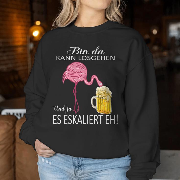 Flamingo Bin Da Kann Losgehen Und Ja Es Escaliert Carnival Sweatshirt Frauen Lustige Geschenke