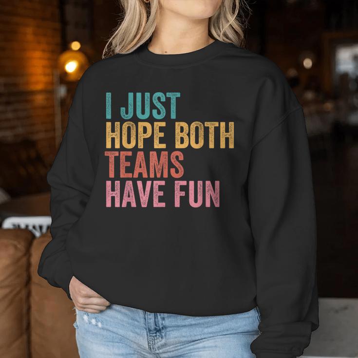Football I Just Hope Both Teams Have Fun For Women Women Sweatshirt Unique Gifts