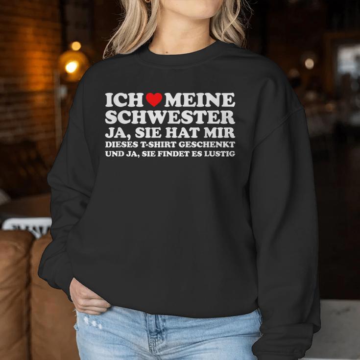 Birthday Ich Liebe Meine Schwester Und Ja Sie Hat Sweatshirt Frauen Lustige Geschenke