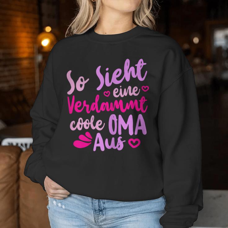 So Sieht Eineerdammt Coole Oma Aus Oma Aus Oma Says Sweatshirt Frauen Lustige Geschenke