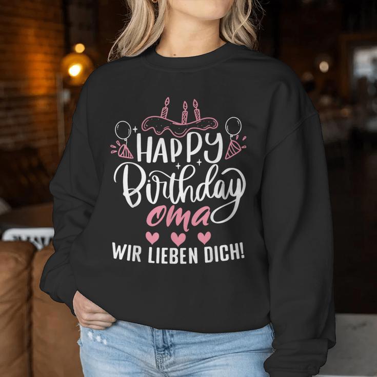 Happy Birthday Grandma Wir Liebe Dich Omis Birthday S Sweatshirt Frauen Lustige Geschenke