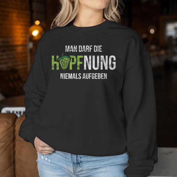 Hopfung Nie Abgeben Hoptimist Beer Saying Sweatshirt Frauen Lustige Geschenke