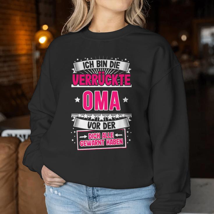 Ich Bin Dieerrückte Oma Grandmother Grandma Sayings Sweatshirt Frauen Lustige Geschenke