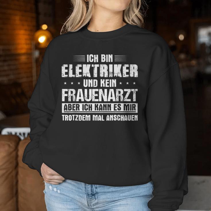 Ich Bin Elektriker Und Kein Frauenarzt Ich Bin Elek Sweatshirt Frauen Lustige Geschenke