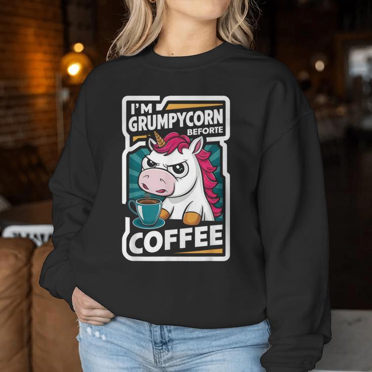 Ich Bin Grumpycornor Dem Kaffee Coffee Humor Unicorn Sweatshirt Frauen Lustige Geschenke