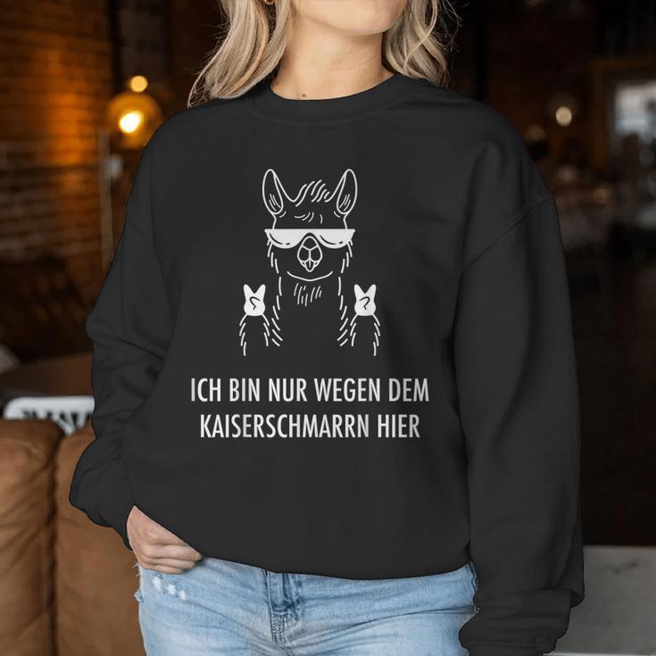 Ich Bin Nur Wegen Dem Kaiserschmarrn Hier Llama Alpaca S Sweatshirt Frauen Lustige Geschenke