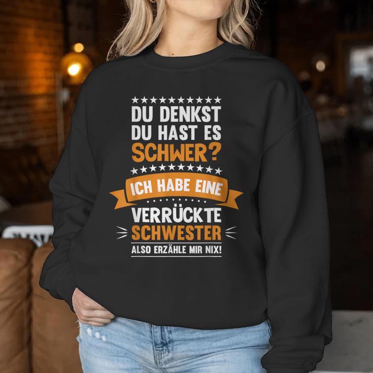 Ich Habe Eineerrückte Schwester Schwester Sweatshirt Frauen Lustige Geschenke