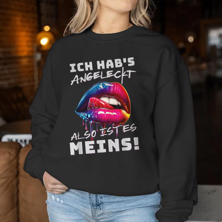 Ich Hab's Angeleckt Also Ist Es Meins Humour Women's Sweatshirt Frauen Lustige Geschenke