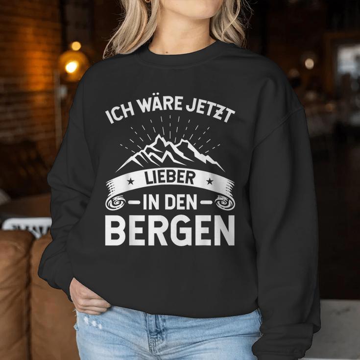 Ich Wäre Jetzt Lieber In Den Bergen Women's & Hiking Sweatshirt Frauen Lustige Geschenke