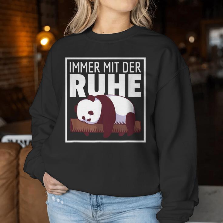 Immer Mit Der Ruhe Lustige Pandabär Sprüche Sweatshirt Frauen Lustige Geschenke