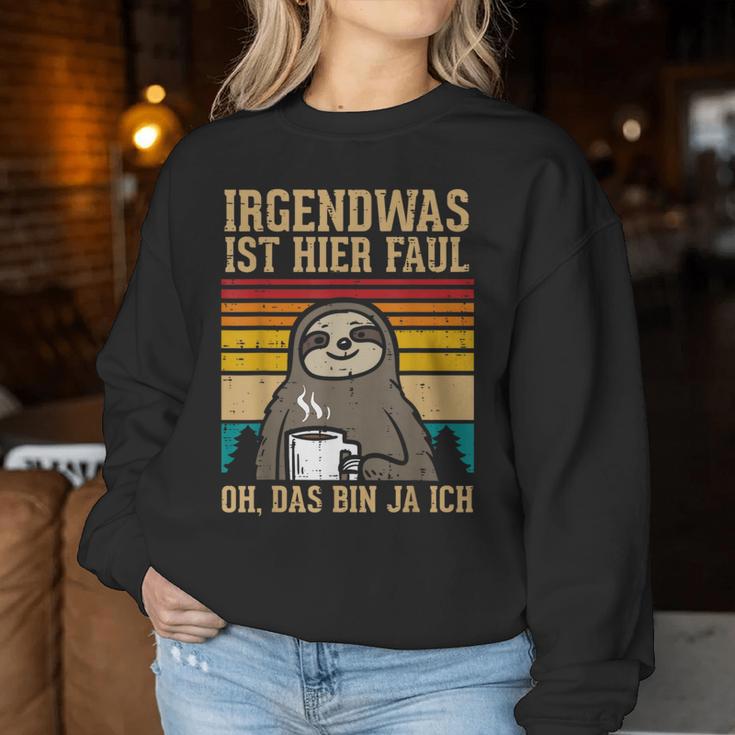 Irgendwas Ist Hier Faul Sloth Animal Morgenmuffel Sweatshirt Frauen Lustige Geschenke