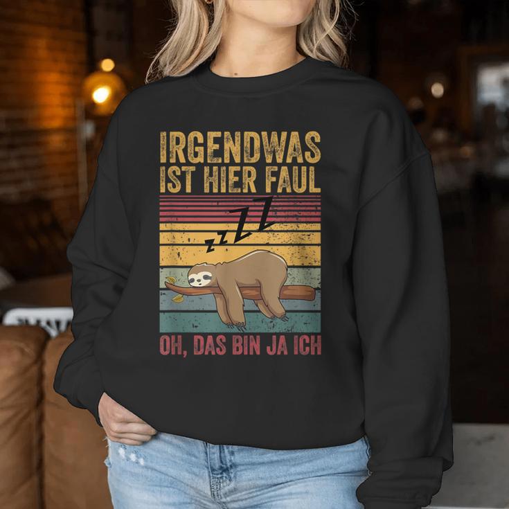 Irgendwas Ist Hier Faul Oh Das Bin Ja Ich Sloth Sweatshirt Frauen Lustige Geschenke