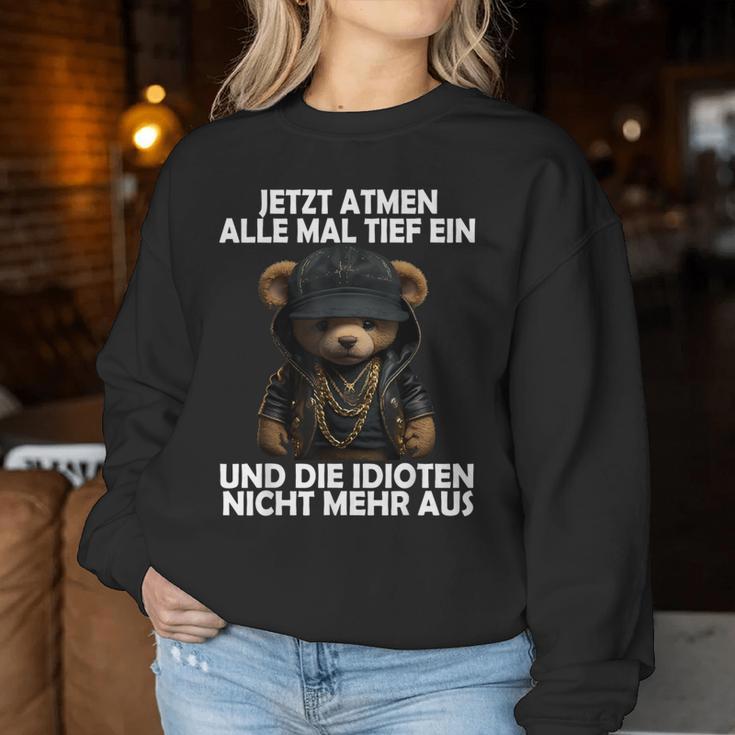 Jetzt Atmen Alle Tief Ein Teddy Teddy Sweatshirt Frauen Lustige Geschenke