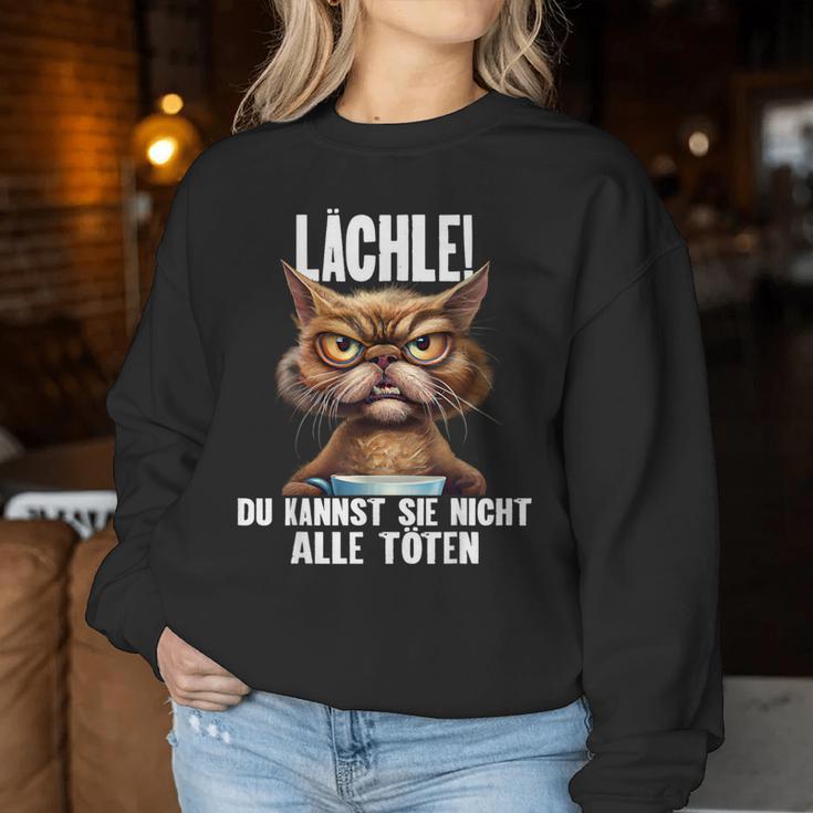 Lächle Du Kannst Sie Nicht Alle Töten I Cats I Coffee Sweatshirt Frauen Lustige Geschenke