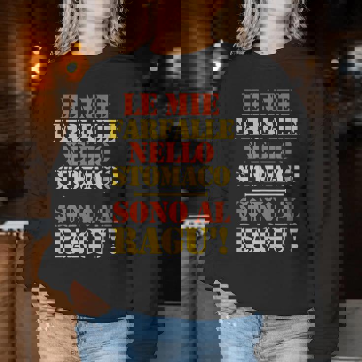 Le Mie Farfalle Nello Stomaco Sono Al Ragù Frase Ironica Women Sweatshirt Regalos divertidos