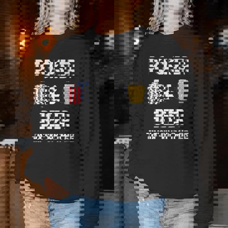 Le Poker Et La Bière C'est Pour Ça Que Je Suis Là Sweat-shirt pour femme Cadeaux drôles