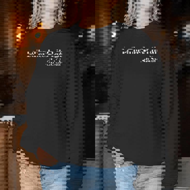 Let There Be Light She Said God Is A Woman Power Women Sweatshirt Regalos divertidos