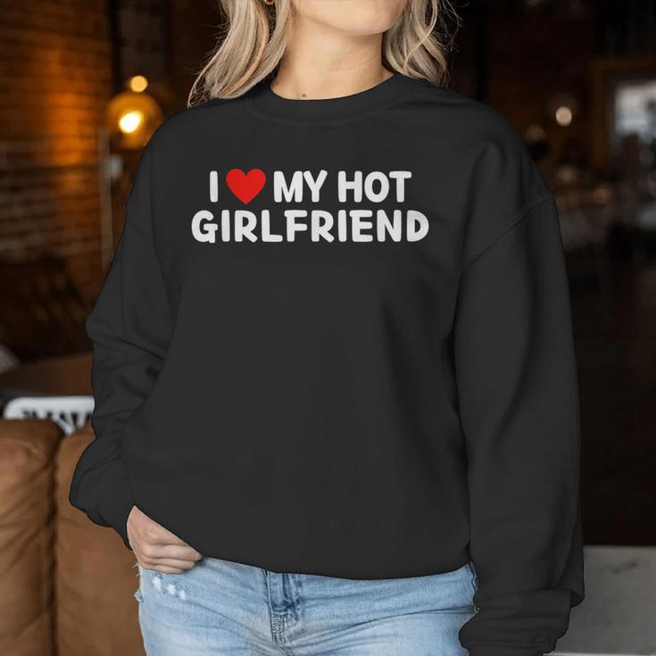 I Love My Hot Girlfriend Ich Liebe Meine Freundin Liebes Sweatshirt Frauen Lustige Geschenke