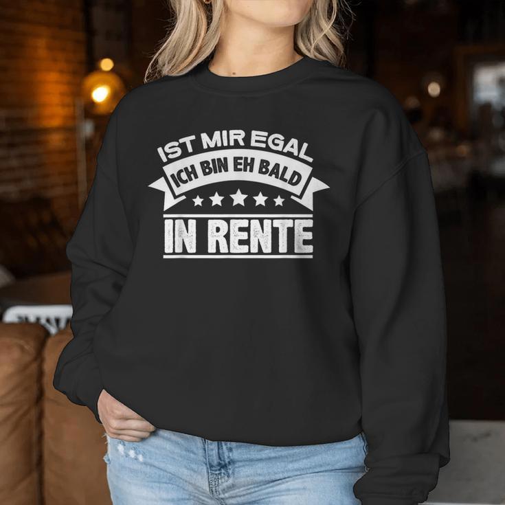 Mir Egal Ich Bin Bald In Rente Ruhestand Pensioner Women's Sweatshirt Frauen Lustige Geschenke