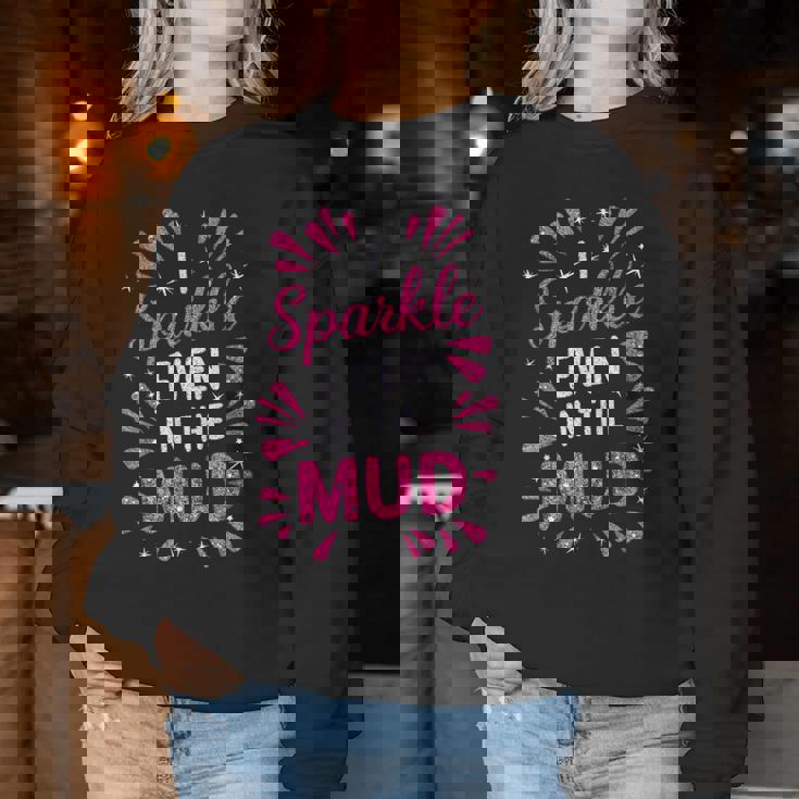 Mud Run Princess I Sparkle Even In Mud Team Girls Atv Mudder Women Sweatshirt Personalized Gifts