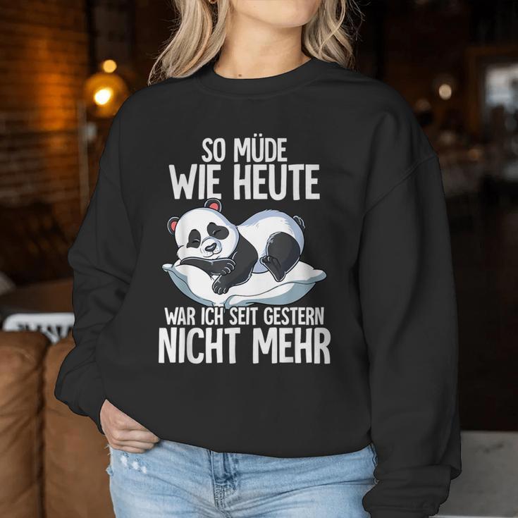 Panda So Müde Wie Heute War Ich Seit Gestern Nicht Mehr Sweatshirt Frauen Lustige Geschenke