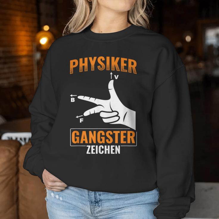 Physics Gangster Sign Physics Teacher Nerd Physics Sweatshirt Frauen Lustige Geschenke