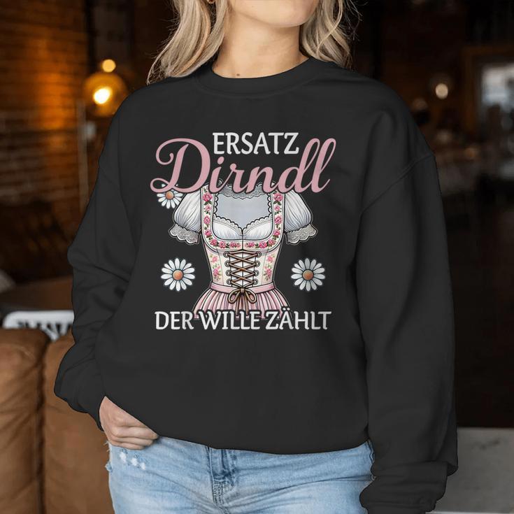 Replacement Dirndl Der Wille Zählt Bayern Costume Top Women's Sweatshirt Frauen Lustige Geschenke