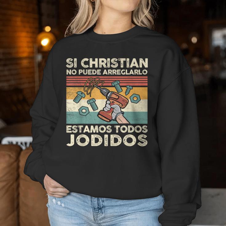 Si Christian No Puede Arreglarlo Estamos Jodidos Christian Sudadera Mujer Regalos divertidos