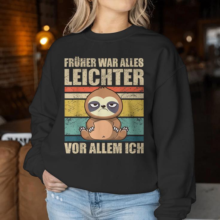 With Sloth Früher War Alles Licht German L Sweatshirt Frauen Lustige Geschenke