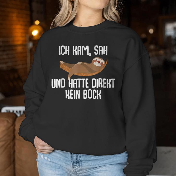 Sloth Ich Kam Sah Und Hatte Direkt Kein Bock Ich Kam Sah Sweatshirt Frauen Lustige Geschenke