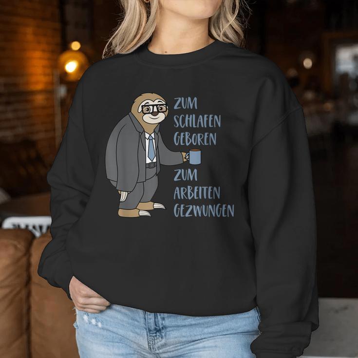 Sloth Saying Zum Schlafgeboren Zum Arbeiten Gezwungen Sweatshirt Frauen Lustige Geschenke